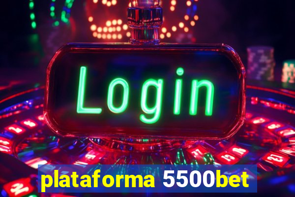 plataforma 5500bet
